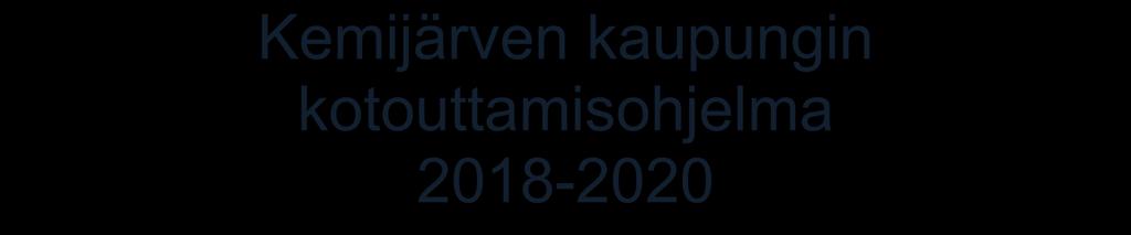 Kemijärven kaupungin kotouttamisohjelma 2018-2020 (Kuva:
