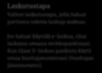 Muun maksajan sähköpostiosoite Siis mahdollisen muun maksajan sähköposti. Ei siis oma! Laskutustapa Valitse laskutustapa, jolla haluat partiosta tulevia laskuja maksaa.