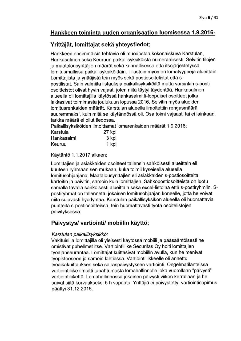 Sivu 6/41 Hankkeen toiminta uuden organisaation luomisessa 1.9.