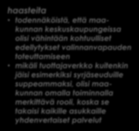 hyvät yksi tai useampia maan suurimmista kaupungeista ja harvaan asutulla maaseudulla asuvan väestön osuus on pieni lääketieteellinen tiedekunta ja useita muita koulutusyksiköitä, jotka tuottavat