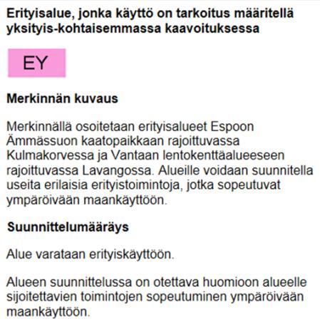 12 Alue, johon ampumaurheilukeskuksen sijoittumista selvitetään, on merkitty voimassa olevassa maakuntakaavassa erityisalueeksi (EY).