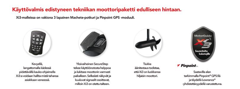 Xi3 -keulamoottorit Malli Työntövoima Rikin pituus Käyttöjännite Nopeudensäätö Kaikuanturi Pinpoint GPS Ohjaus Potkuri Ovh Makeavesikäyttö Xi3-55FW48-GPS 55lb / 24,95kg 48 / 122cm 12V Digitaalinen