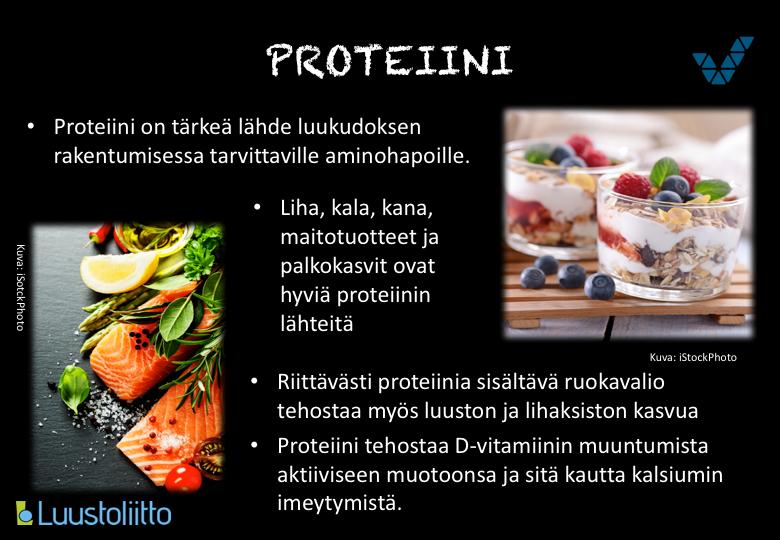 Proteiini on elimistön rakennusaine eli sitä tarvitaan kudosten kasvua ja uusiutumista varten. Lisäksi proteiinilla on ihmiskehossa tärkeitä säätely- ja kuljetustehtäviä.