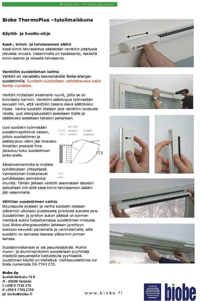 6 TULOILMAVENTTIILIEN KÄYTTÖ JA HUOLTO Lammin Ikkuna Oy Paarmamäentie