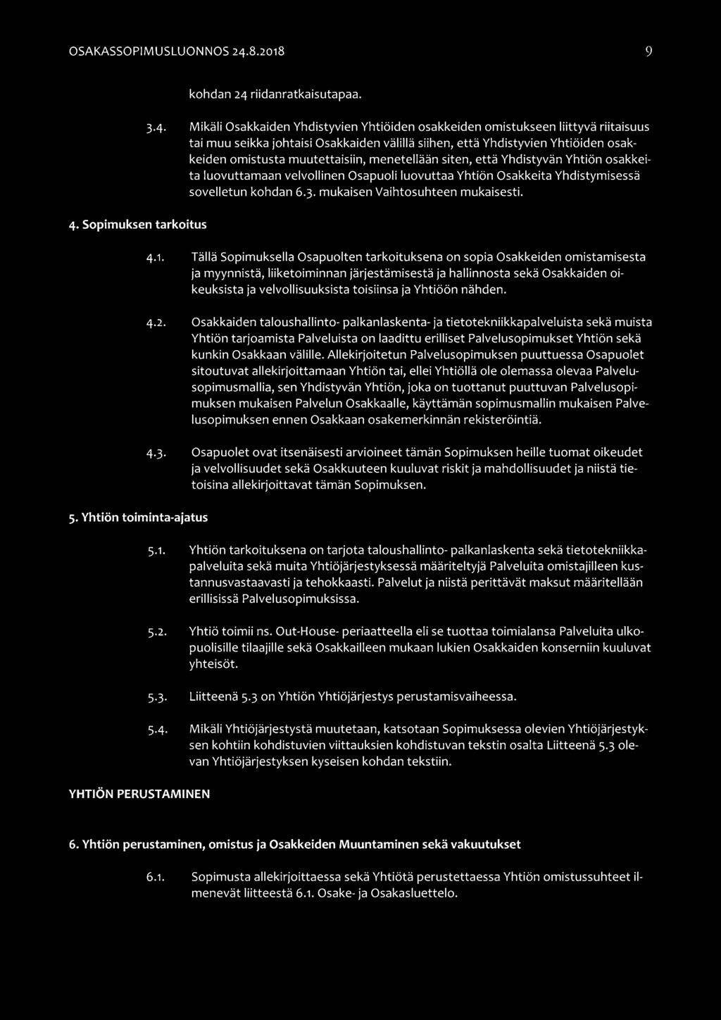 Sopimuksen tarkoitus 5. Yhtiön toiminta-ajatus kohdan 24 