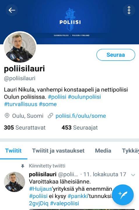 Twitter - poliisilauri Viestintä- ja tiedotuskanava, myöskin privat-viestintä seuraajina yksityishenkilöiden lisäksi yrityksiä, yhteisöjä,