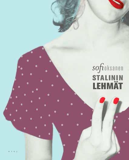 STALININ LEHMÄT netissä teatteri.jns.fi 10 Aino Kivi dramatisoi ja ohjaa Sofi Oksasen Stalinin lehmät pienelle näyttämölle.