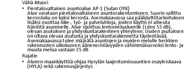 Tuusulan nykyiset (2017) melualueen asukasmäärät: melualue 65-70 db: 102 asukasta, melualue 60-65 db: 430 asukasta ja 55-60: 826 asukasta. Yli 55 db -alueella yhteensä 1 358 asukasta.