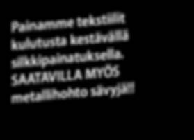 ! SUORAMAINONTAPALVELU T-PAIDAT, alkaen 9,90 sis. T-paita + painatus A4, 2000 kpl 790 sis.