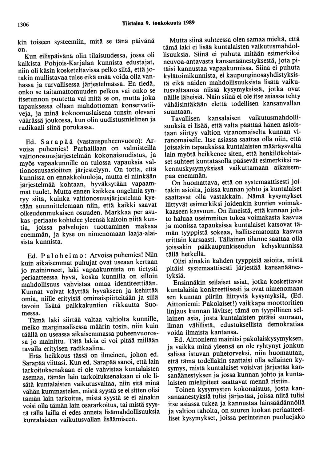 1306 Tiistaina 9. toukokuuta 1989 kin toiseen systeemiin, mitä se tänä päivänä on.