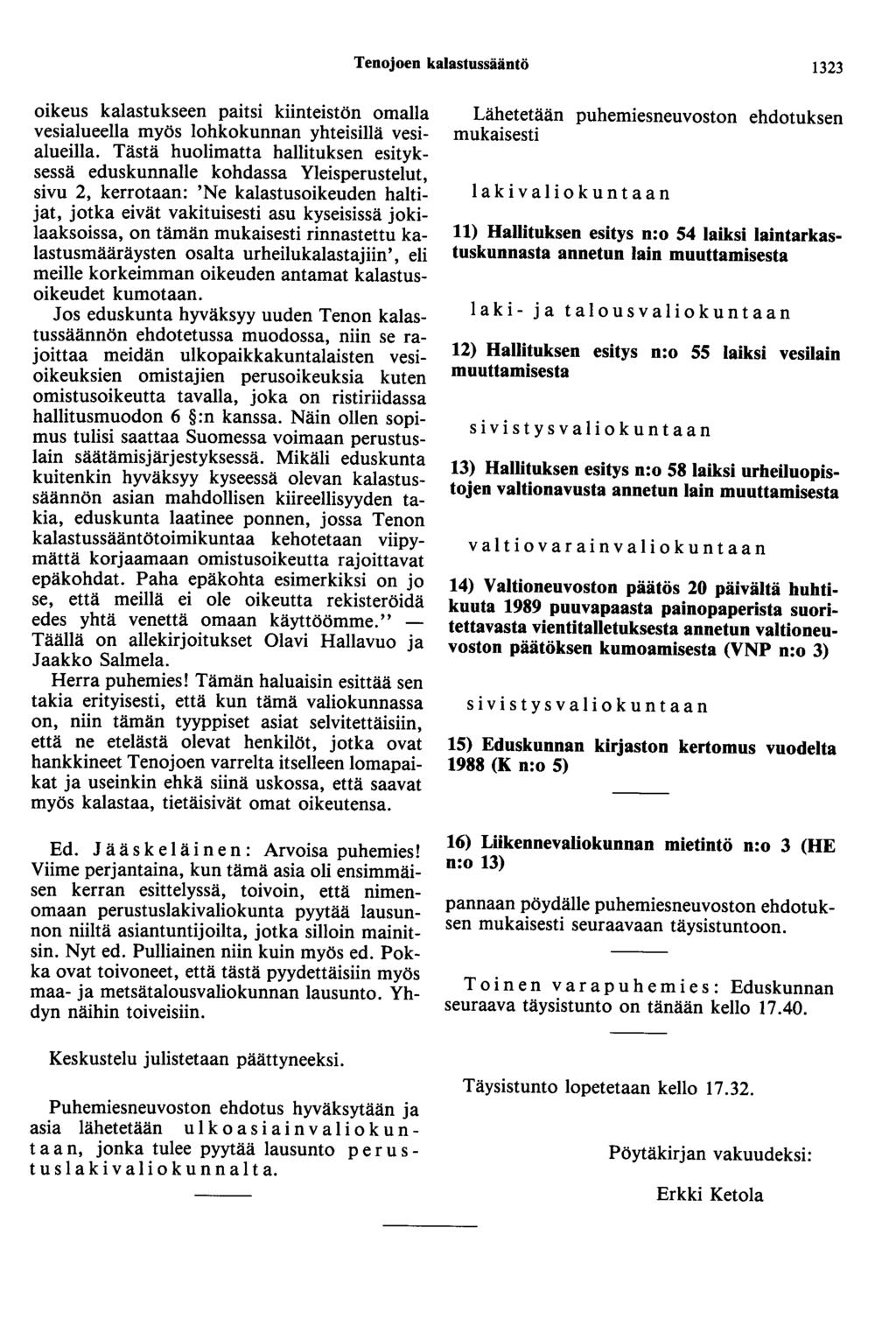 Tenojoen kalastussääntö 1323 oikeus kalastukseen paitsi kiinteistön omalla vesialueelia myös lohkokunnan yhteisillä vesialueilla.