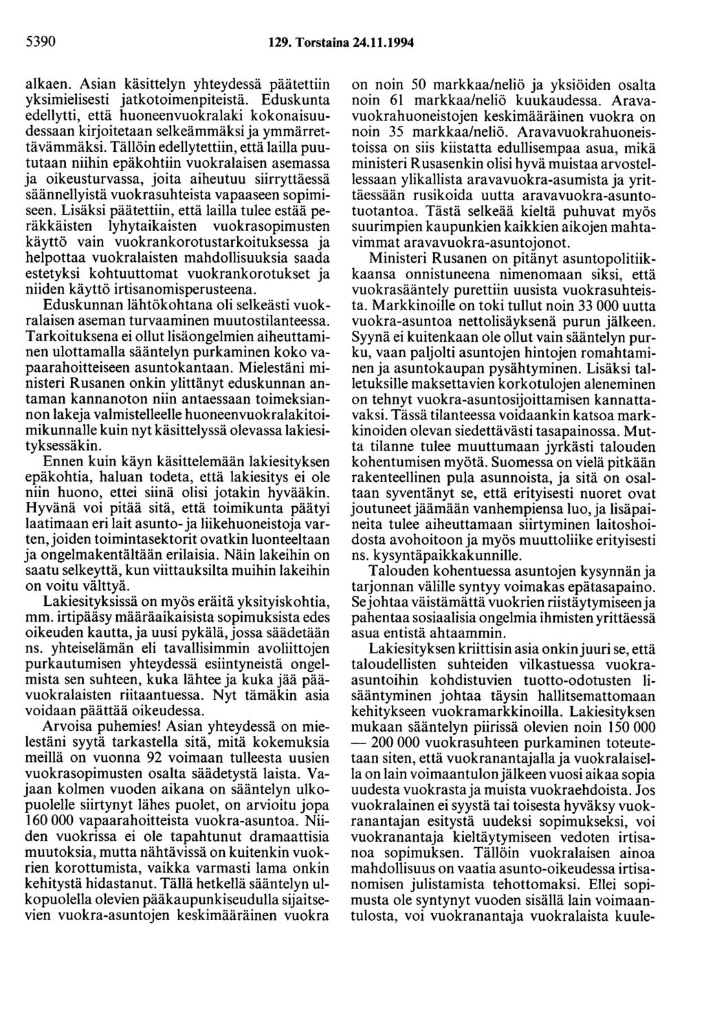 5390 129. Torstaina 24.11.1994 alkaen. Asian käsittelyn yhteydessä päätettiin yksimielisesti jatkotoimenpiteistä.