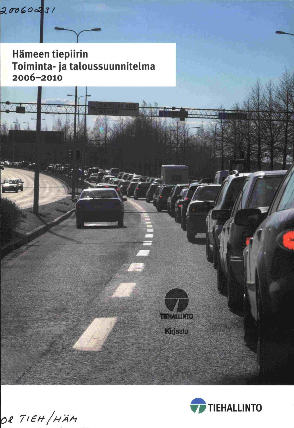 I Hämeen teprn Tomnta taloussuunntelma 20062010