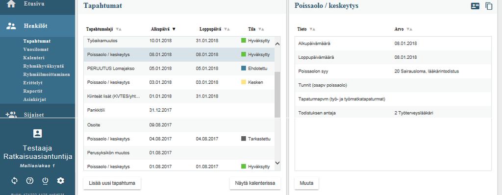 Hyväksytyn tapahtuman Peruutus Muutatoiminnolla Valitse tapahtumat näytöllä peruutettava tapahtuma, esim. poissaolo.