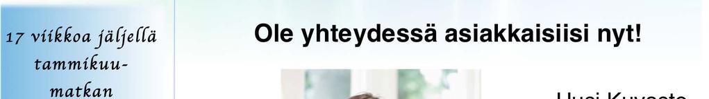 asiakkaisiisi nyt Uudet henkilöt Uudenlainen myyntikampanja Vinkkejä