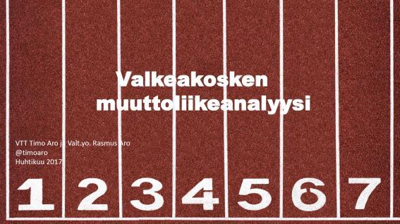 Valkeakosken muuttoliikeanalyysi 2017 Valkeakosken muuttoliikeanalyysi antaa positiivisen kuvan muuttoon perustuvasta väestönlisäyksestä.