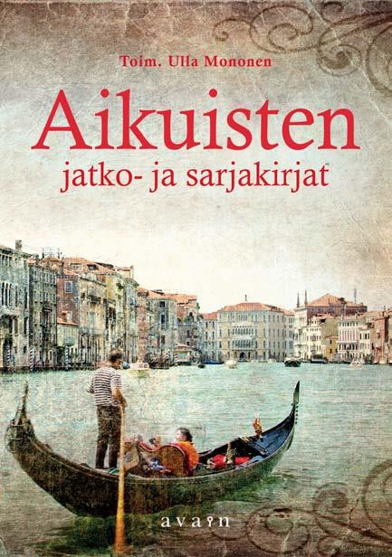 Taidemysteerejä, toimintaa ja ystävyyttä Toimittanut Ulla Mononen Aikuisten jatko- ja sarjakirjat isbn 978-952-304-203-2 kl 01.