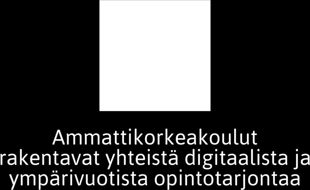 kansainvälisen ja kansallisen verkko-korkeakoulun, jossa oppimisen digitaaliset menettelyt ja niiden tuki ovat