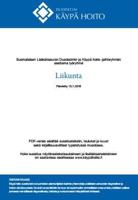 Liikunnan Käypä Hoito Liikkumattomuuden vähentämien Arkiaktiivisuus Kestävyysliikunta Lihaskuntoliikunta