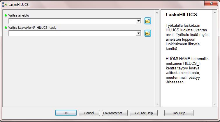 Aineistosta täytyy löytyä täytettynä kohteen kaavamerkpsarake, jotta laskenta toimii oikein. 1. Valitse HAME-työkalupalkista Täydennä tiedot ja HILUCS 2.