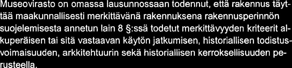 Perustelut: Asiakirjoista saatavan selvityksen mukaan Vanha Jokela on rakentunut vaiheittain.