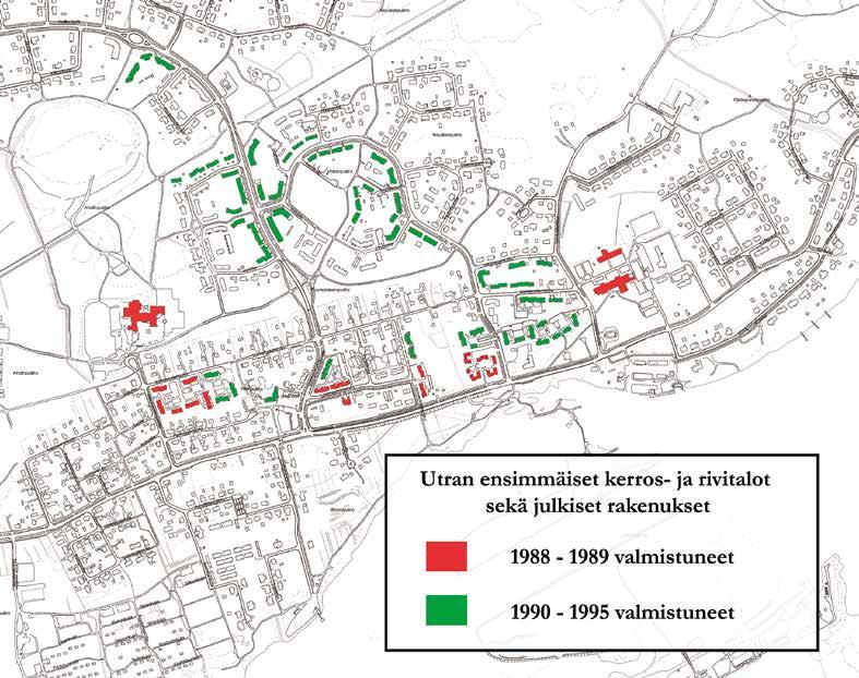 Utran modernin rakentamisen ensimmäiset kerros- ja rivitalot sekä julkiset rakennukset 1988 1995.