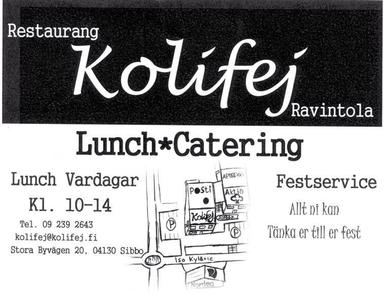 Kahvila Návetta, Västerskog 040-968 0466 Kolifej, Stora Byvägen 20, Nickby (09) 239 2643, 050 388 1810 Oy Majatalo Box Värdshuset