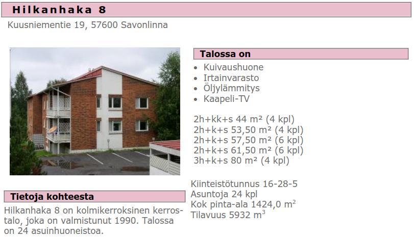 Rakennukset ovat betonirakenteisia. Kevyet väliseinät ovat kipsilevyseiniä, lattioissa pääasiassa muovimattoa. Kylpyhuoneet pääasiassa muovipintaisia.