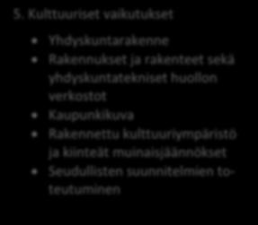 Liikenteelliset vikutukset Liikenneverkko Liikennemäärät, liikenteen toimivuus j