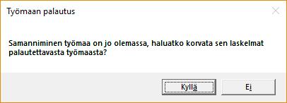 Kyllä vastauksella aiemmin tehty laskelma korvataan. Tällä tavalla laskelmaa voidaan kierrättää työryhmän kesken jolloin työryhmäläiset voivat laskea kukin oman osuutensa laskelmasta.