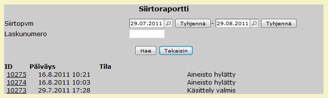 4/9 2.3.3 Siirron tiedot ja hyväksyminen Siirtotilauksesta saadaan tarkempi erittely.