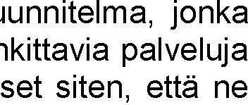 1 Palvelujärjestelmä ja rakenne