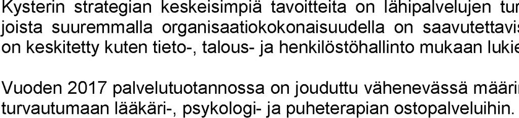 Pohjois-Savon sairaanhoitopiiri Palvelualuekertomus 2. Palvelujen tasapuolinen saatavuus 3. Lähipalvelujen turvaaminen 4.