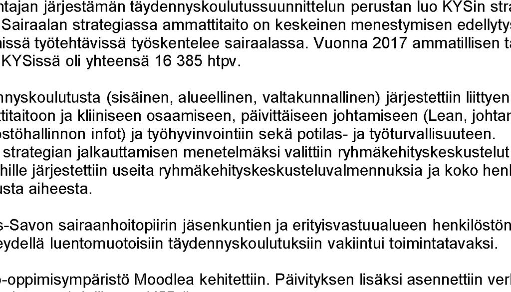 päätös päätös 17/16 telma teesta aste 2016 2017 (%) 2017 (määrä) (%) Motivaation ja osaamisen vahvistaminen Nettotyöpanos 1) 180,2 180,1-0,1 167,9