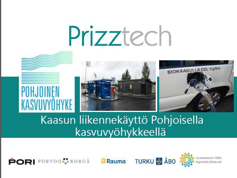 PKV-AIKO- HANKE Kaasutankkausasemaverkoston ja -logistiikan kehittämistä. Kaasuajoneuvojen määrän kasvattamista kohti kansallisia tavoitteita.