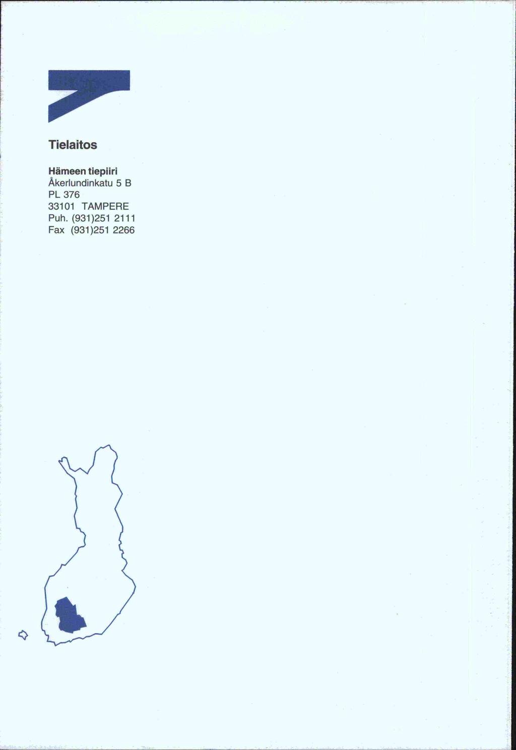 Puh. Tielaitos Hämeen tiepiiri Akerlundinkatu 5 B
