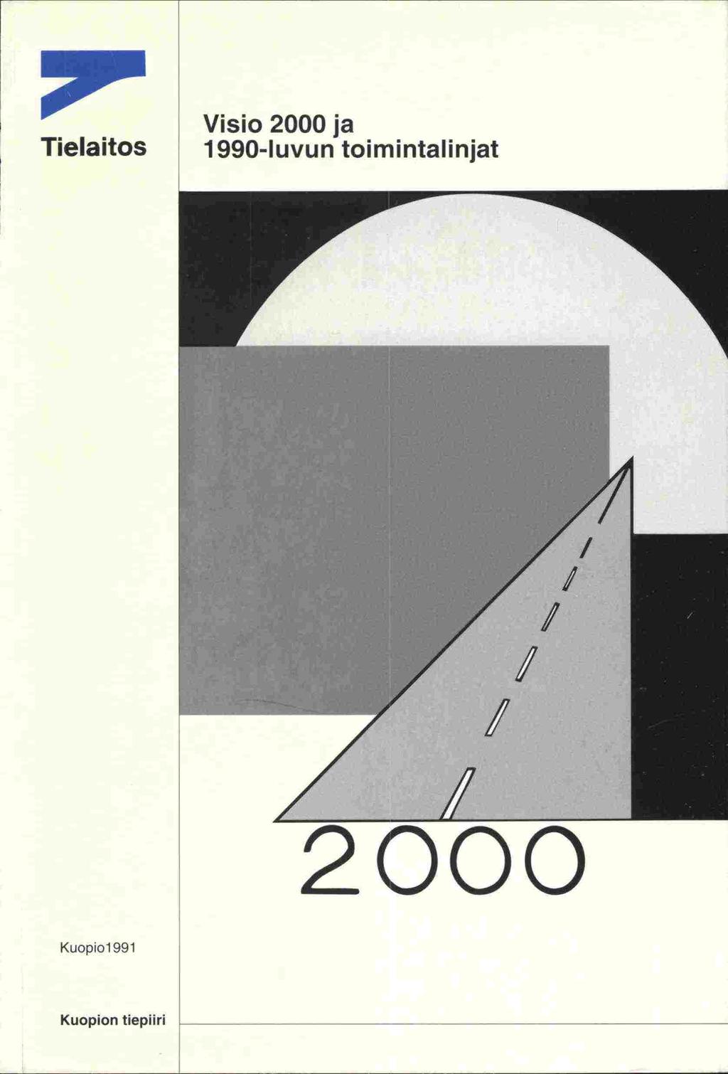 Tielaitos Visio 2000 ja 1990-luvun