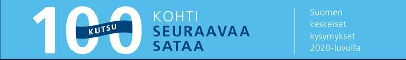 Lapset ja nuoret Haluaako Suomi tulevaisuudessa panostaa lapsiin ja nuoriin? Miten saamme vahvistettua jokaisen lapsen ja nuoren uskon tulevaisuuteen?