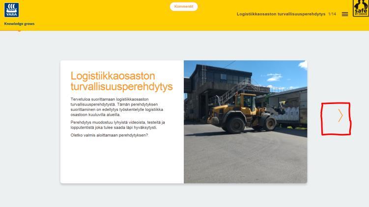 Koulutuksien suorittaminen Koulutus avautuu uuteen ikkunaan, joten koulutuksen suorittamiseksi hyväksy ensimmäisellä kerralla oppimisympäristön pop- up ikkunat.