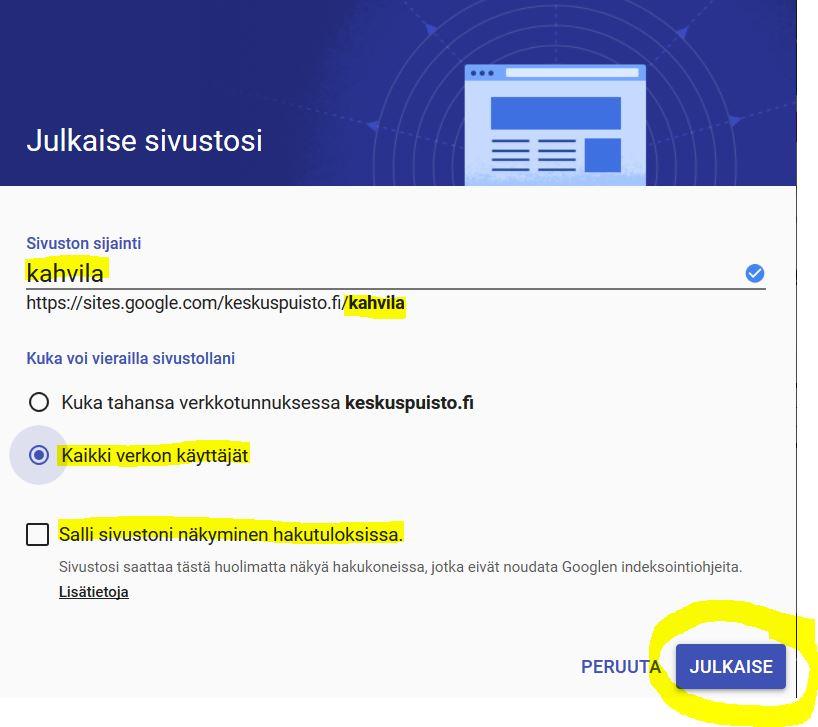 Kun haluat julkaista sivustosi, sinun tulee valita sivullesi osoite kohdasta Sivuston sijainti.