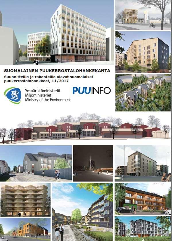 Suomen tulevat puukerrostalohankkeet Tilanne 5 / 2018 Ympäristöministeriö TTY Puuinfo Oy Hankekantakartoitus: -