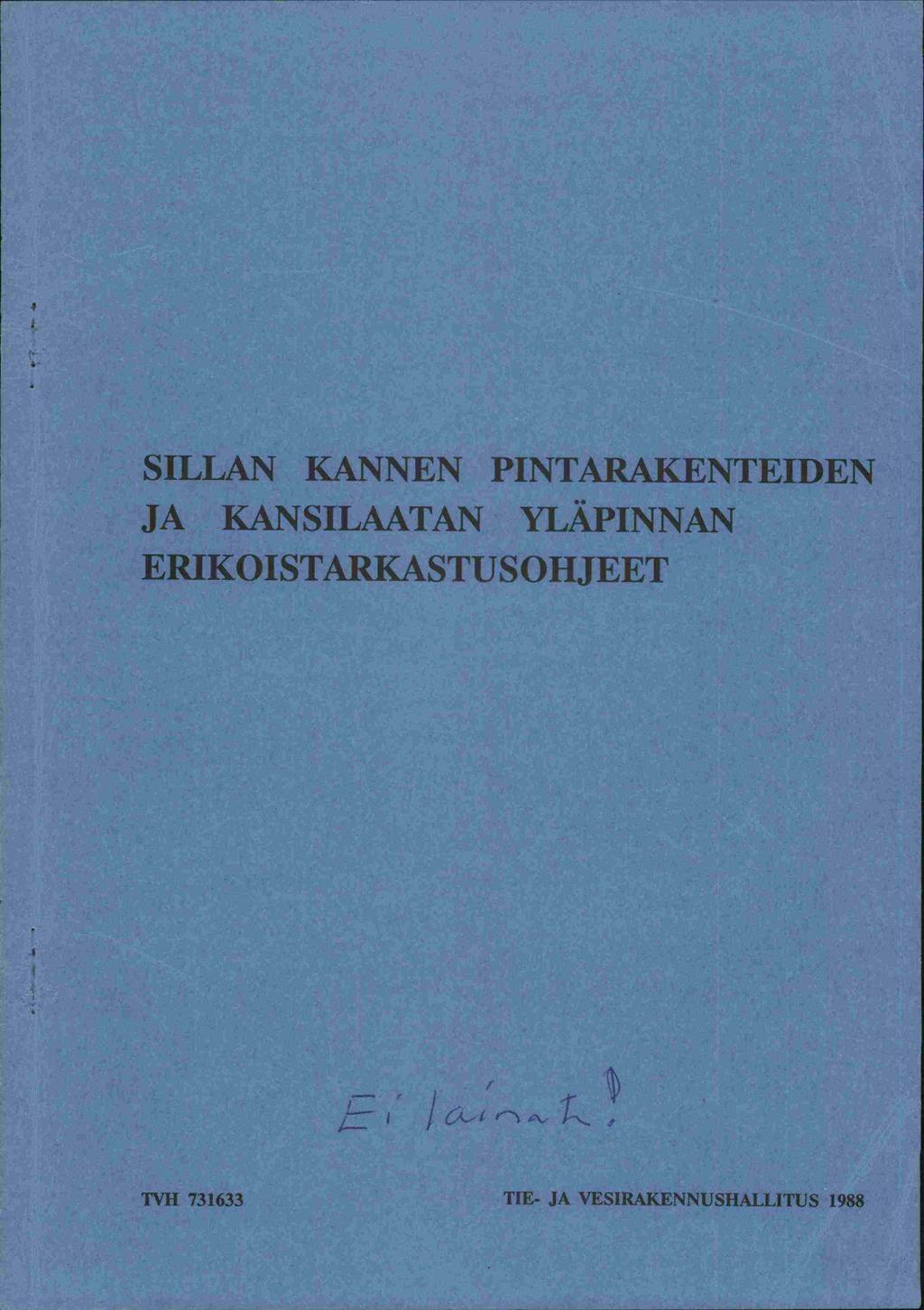 SILLAN KANNEN PINTARAKENTEIDEN JA KANSILAATAN YLÄPINNAN