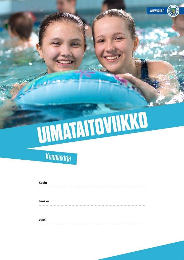 KUNNIAKIRJA KIRJE LASTEN KOTEIHIN TAVOITE Opettaja voi tulostaa muistoksi Uimataitoviikon vietosta luokan seinälle kunniakirjan.