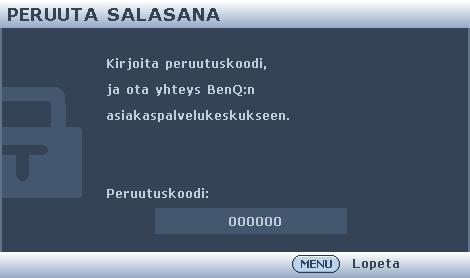 Jos unohdat salasanan Jos salasanatoiminto aktivoidaan, sinua pyydetään syöttämään kuusinumeroisen salasanan joka kerta käynnistäessäsi projektorin.