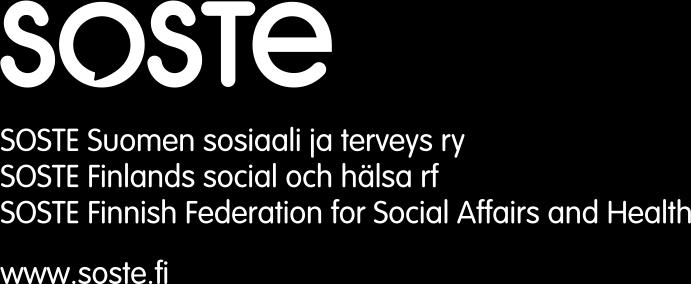 KEHITTÄMISTYÖRYHMÄN MIETINNÖSTÄ SOSTE Suomen sosiaali ja terveys ry on valtakunnallisten sosiaali- ja