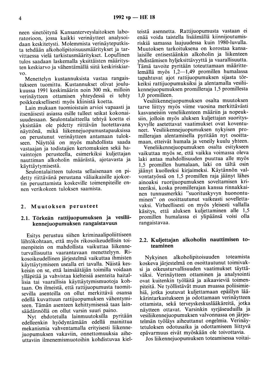 4 1992 vp - HE 18 neen sinetöitynä Kansanterveyslaitoksen laboratorioon, jossa kaikki verinäytteet analysoidaan keskitetysti.