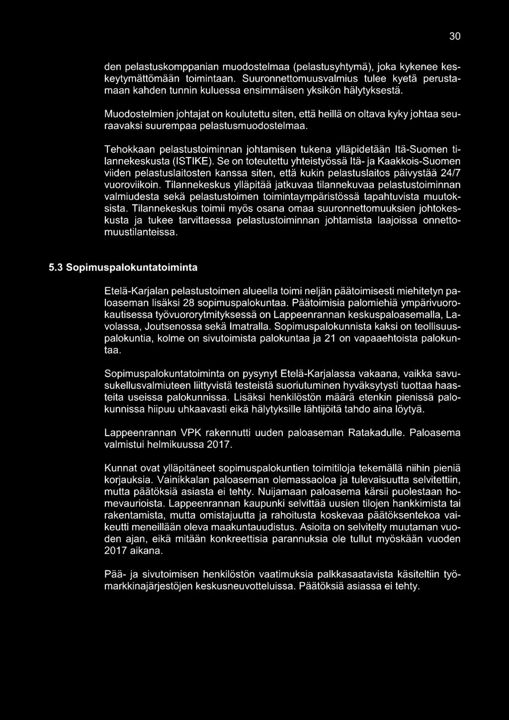 Muodostelmien johtajat on koulutettu siten, että heillä on oltava kyky johtaa seuraavaksi suurempaa pelastusmuodostelmaa.