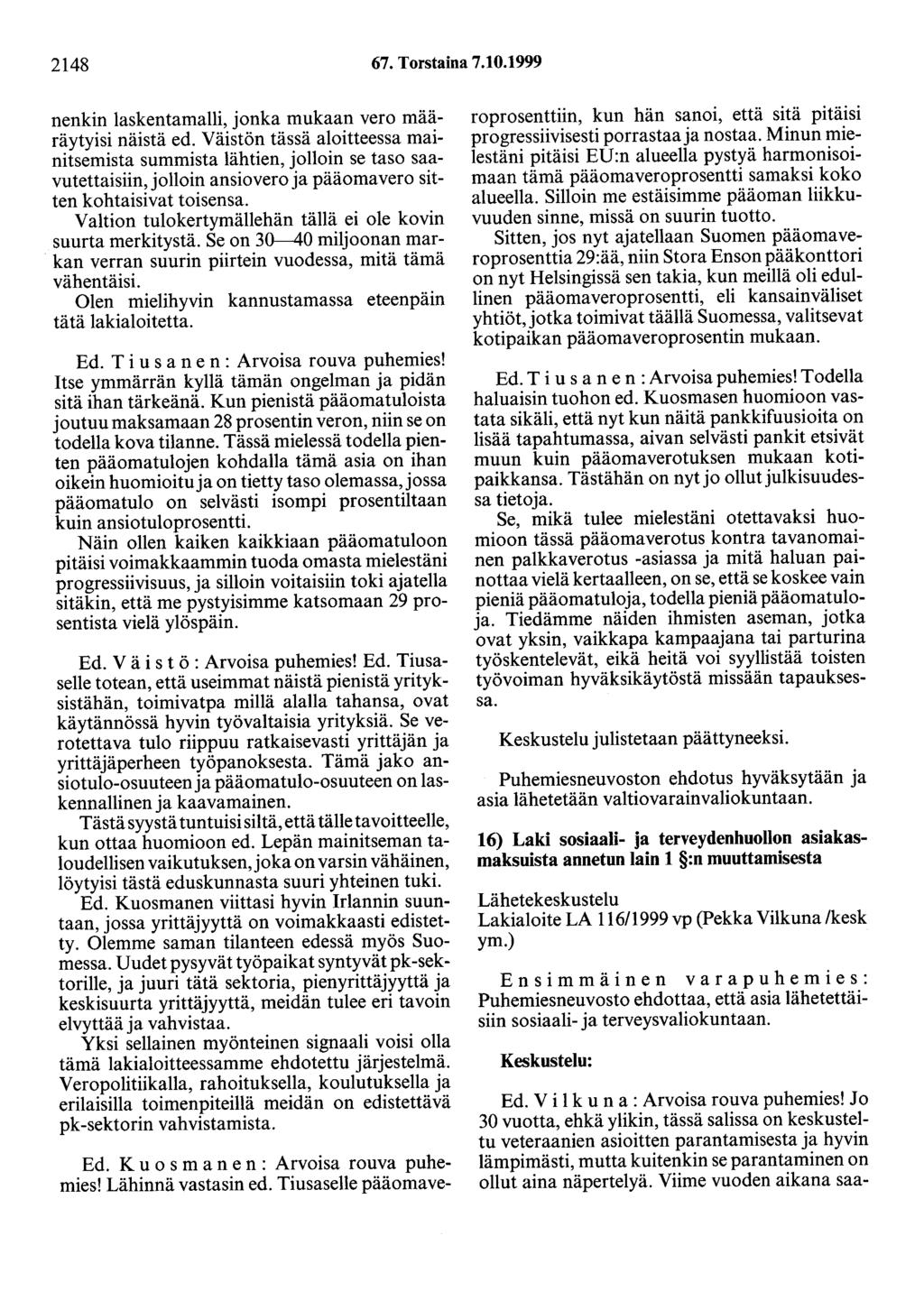 2148 67. Torstaina 7.10.1999 nenkin laskentamalli, jonka mukaan vero määräytyisi näistä ed.