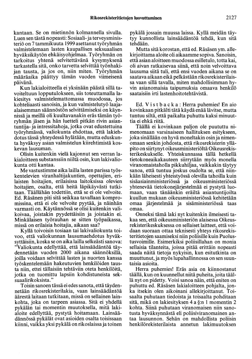 Rikosrekisteritietojen luovuttaminen 2127 kantaan. Se on mietinnön kolmannella sivulla.