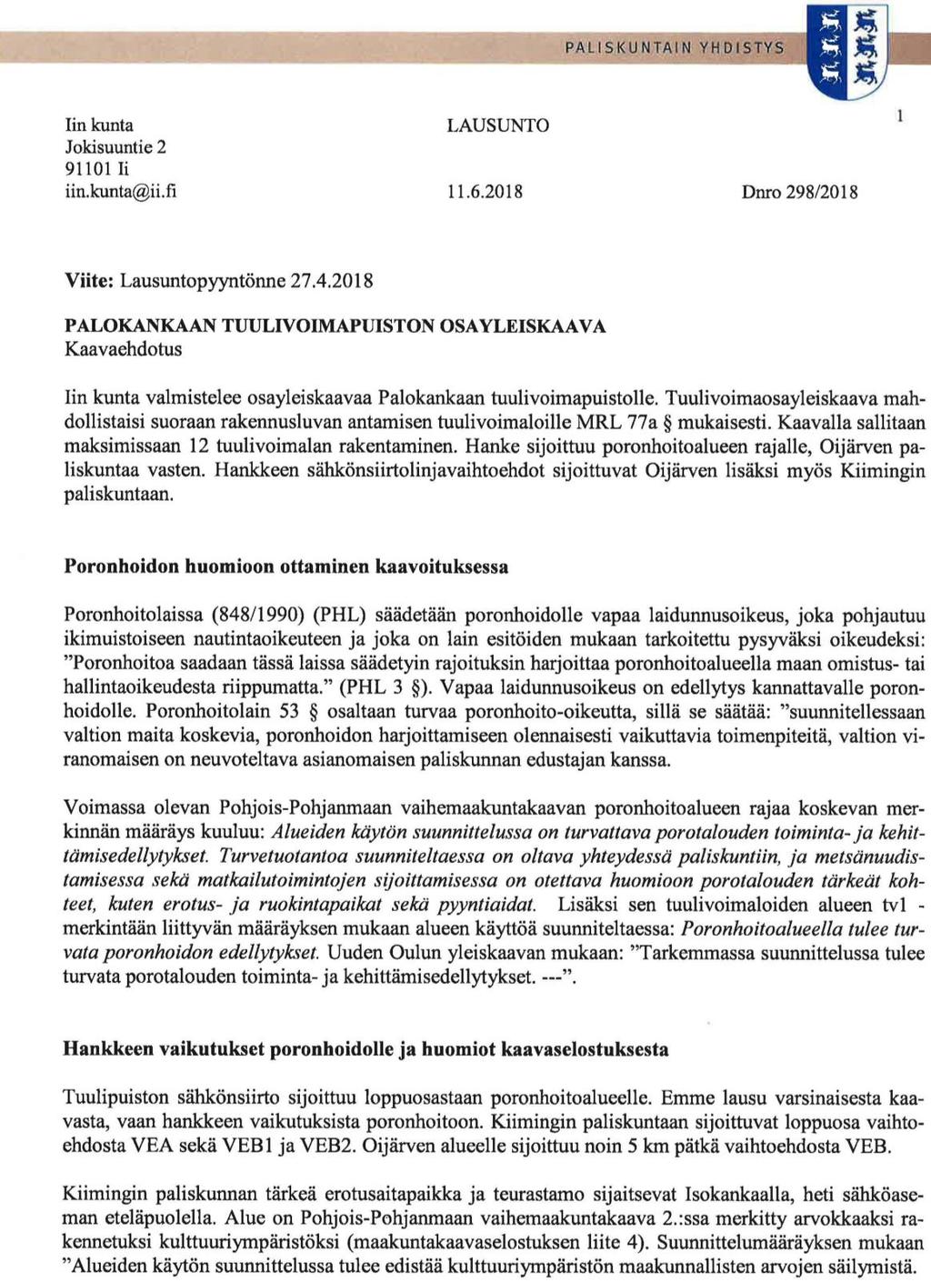 FCG SUUNNITTELU JA TEKNIIKKA OY PALOKANKAAN TUULIVOIMAPUISTON YLEISKAAVA 14 (18) 2 MUISTUTUKSET 2.